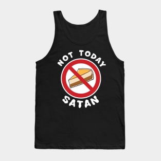 Not Today Satan, No Cheesecake Slice Today temptation fighting funny graphic t-shirt For people challenged on a Diet. Tank Top